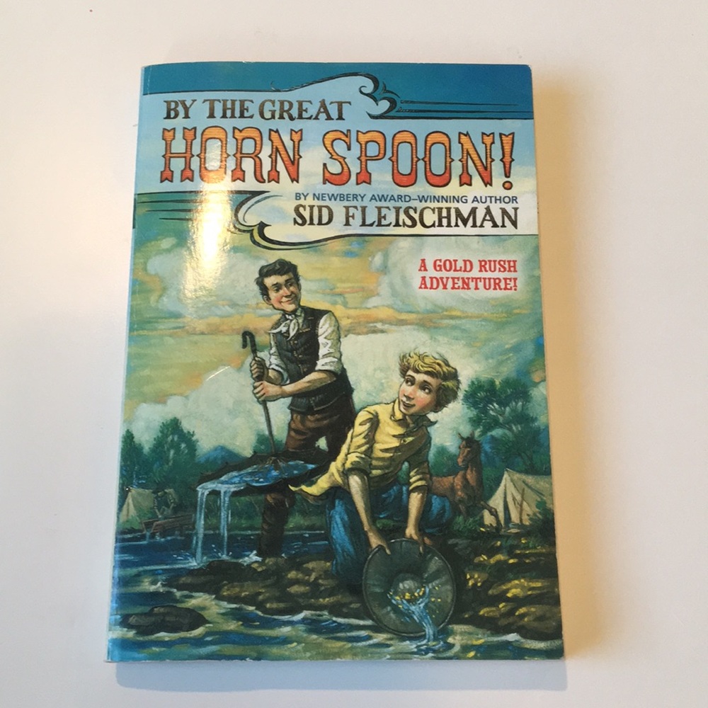 By the Great Horn Spoon! by Sid Fleischman